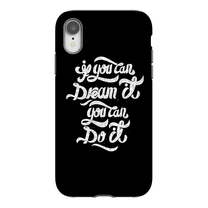 iPhone Xr StrongFit If you can dream it, You can do it by Afif Quilimo