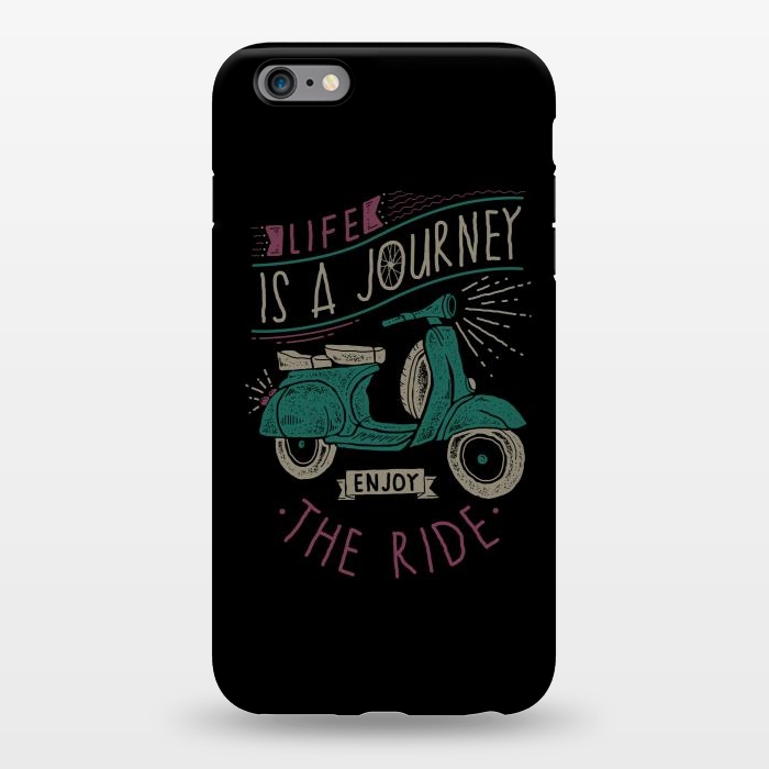 iPhone 6/6s plus StrongFit Life is a journey, enjoy the ride by Afif Quilimo