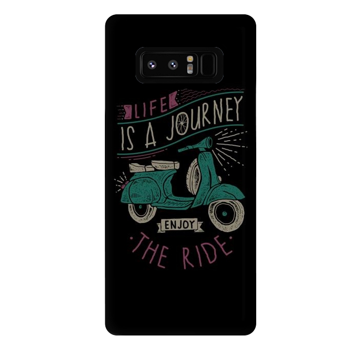 Galaxy Note 8 StrongFit Life is a journey, enjoy the ride by Afif Quilimo