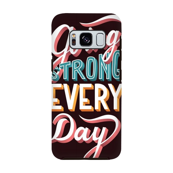Galaxy S8 StrongFit Going Strong Every Day by Jelena Obradovic