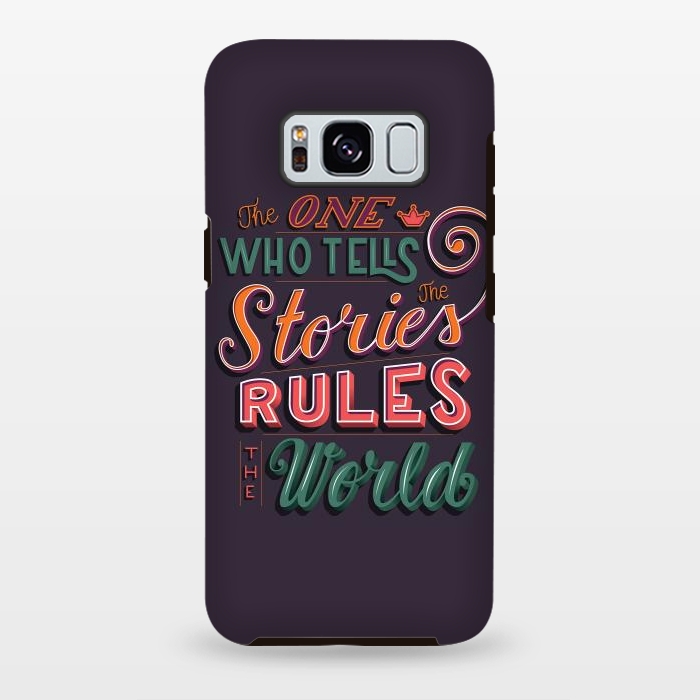 Galaxy S8 plus StrongFit The one who tells the stories rules the world by Jelena Obradovic