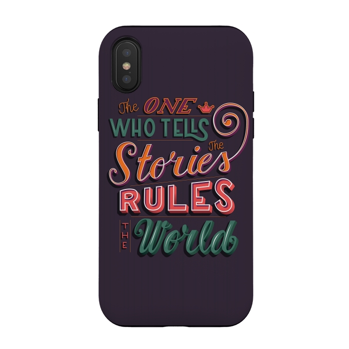 iPhone Xs / X StrongFit The one who tells the stories rules the world by Jelena Obradovic