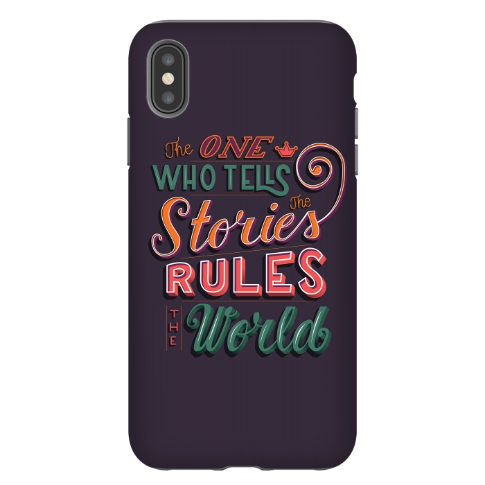 iPhone Xs Max StrongFit The one who tells the stories rules the world by Jelena Obradovic