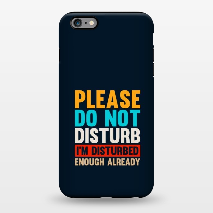 iPhone 6/6s plus StrongFit please do not disturb by TMSarts