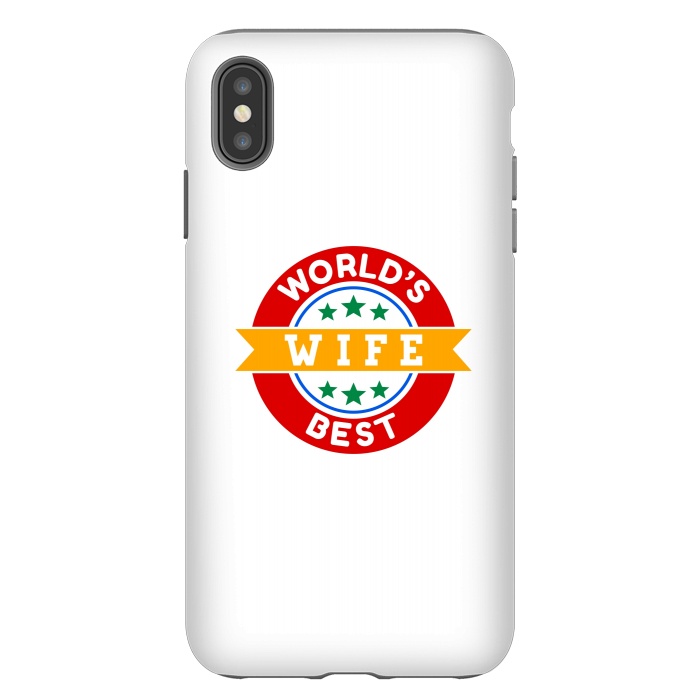 iPhone Xs Max StrongFit World's Best Wife by Dhruv Narelia