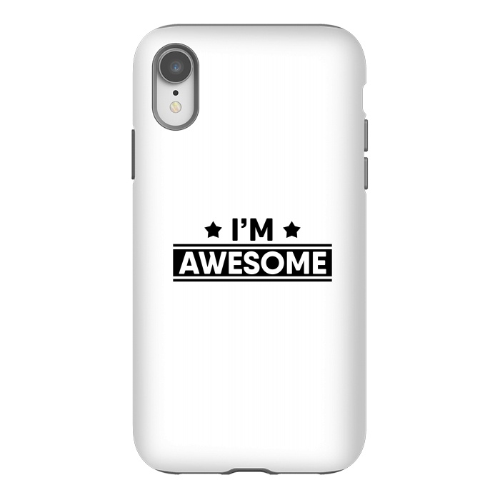 iPhone Xr StrongFit I'm Awesome by Dhruv Narelia