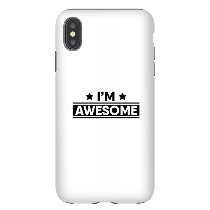 iPhone Xs Max StrongFit I'm Awesome by Dhruv Narelia