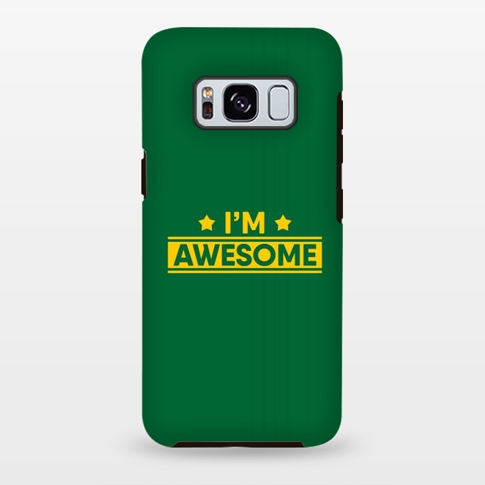 Galaxy S8 plus StrongFit I Am Awesome by Dhruv Narelia