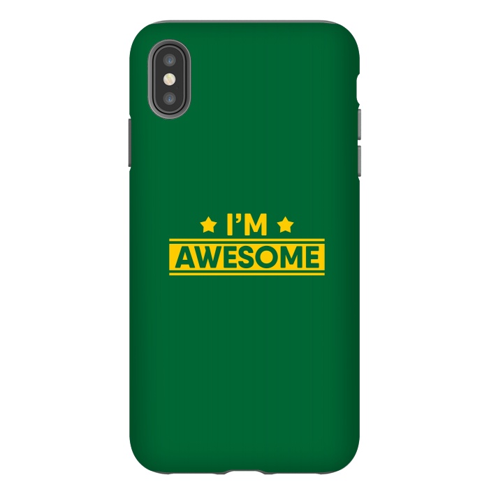 iPhone Xs Max StrongFit I Am Awesome by Dhruv Narelia