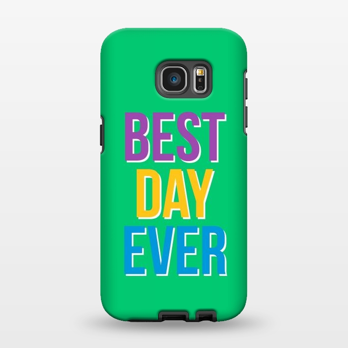 Galaxy S7 EDGE StrongFit Best Day Ever by Dhruv Narelia