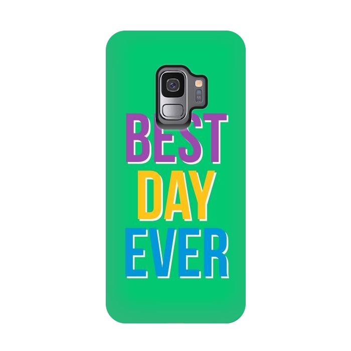Galaxy S9 StrongFit Best Day Ever by Dhruv Narelia