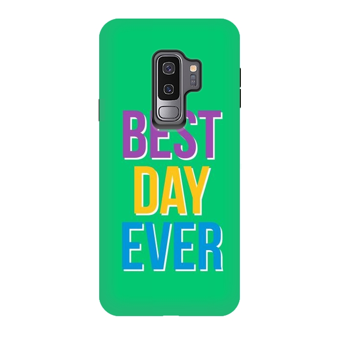 Galaxy S9 plus StrongFit Best Day Ever by Dhruv Narelia