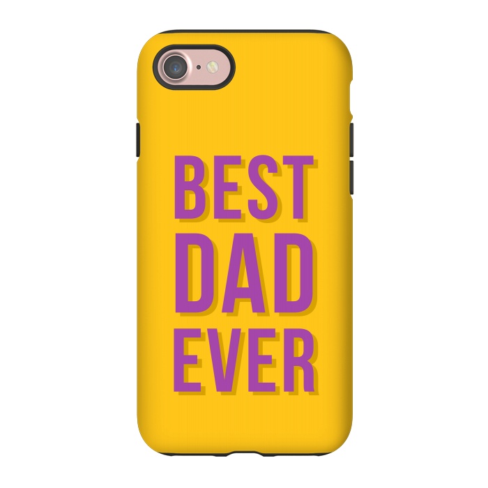 iPhone 7 StrongFit Best Dad Ever by Dhruv Narelia