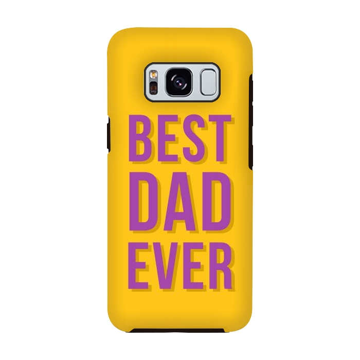Galaxy S8 StrongFit Best Dad Ever by Dhruv Narelia
