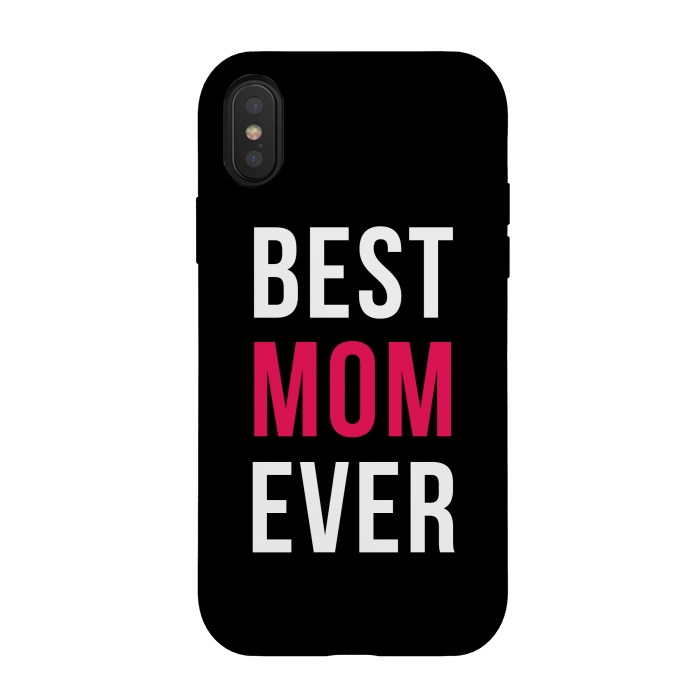 iPhone Xs / X StrongFit Best Mom Ever by Dhruv Narelia