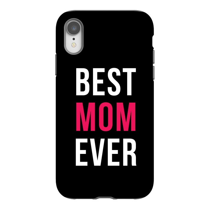 iPhone Xr StrongFit Best Mom Ever by Dhruv Narelia