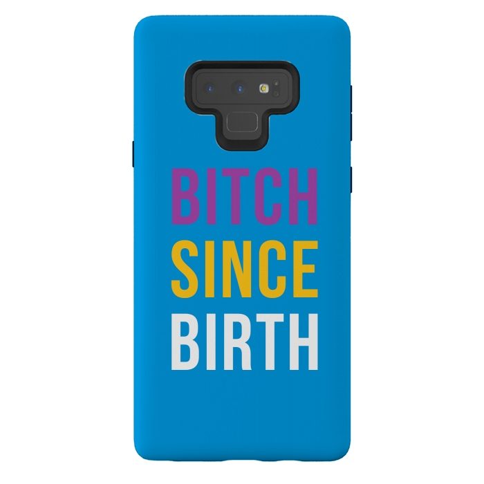 Galaxy Note 9 StrongFit Bitch Since Birth by Dhruv Narelia