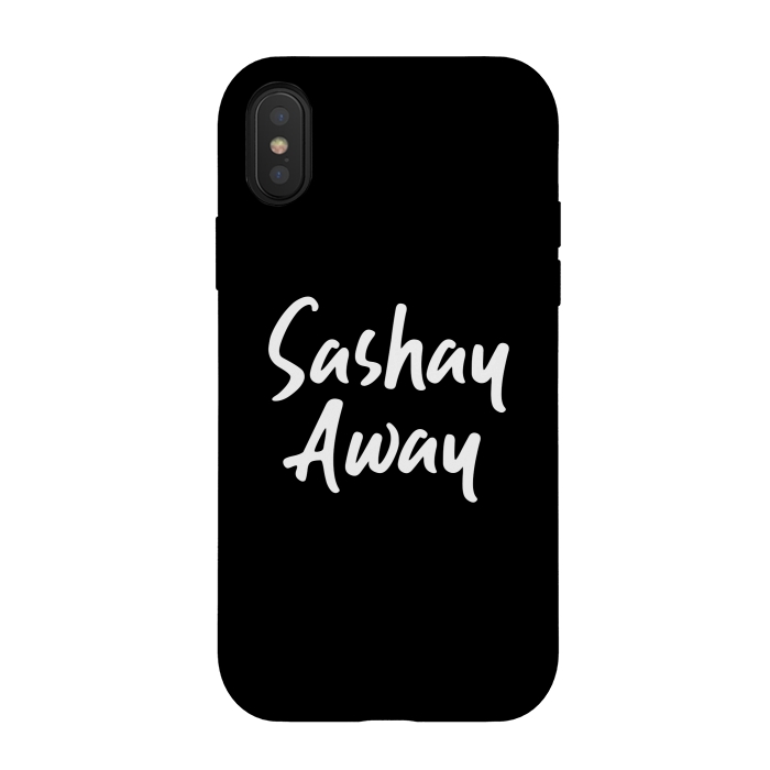 iPhone Xs / X StrongFit Sashay Away by Dhruv Narelia