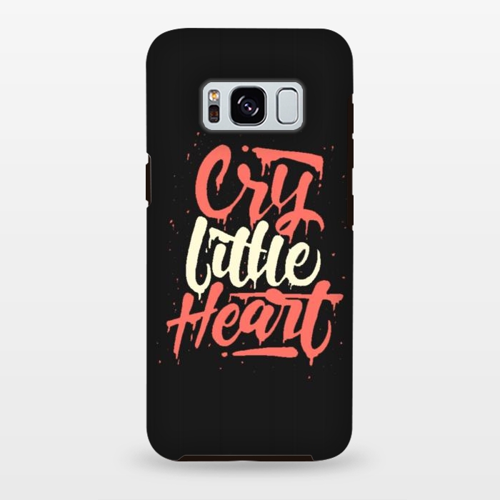 Galaxy S8 plus StrongFit cry little heart by cowohigienis