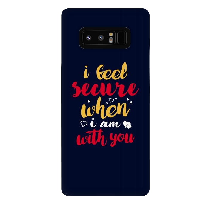 Galaxy Note 8 StrongFit i feel secure when i am with you by TMSarts