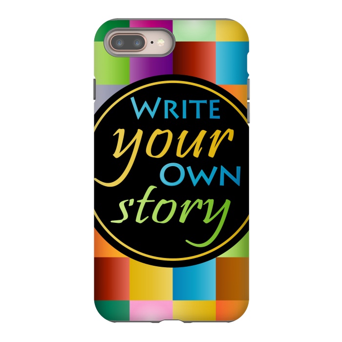 iPhone 7 plus StrongFit WRITE YOUR OWN STORY by MALLIKA