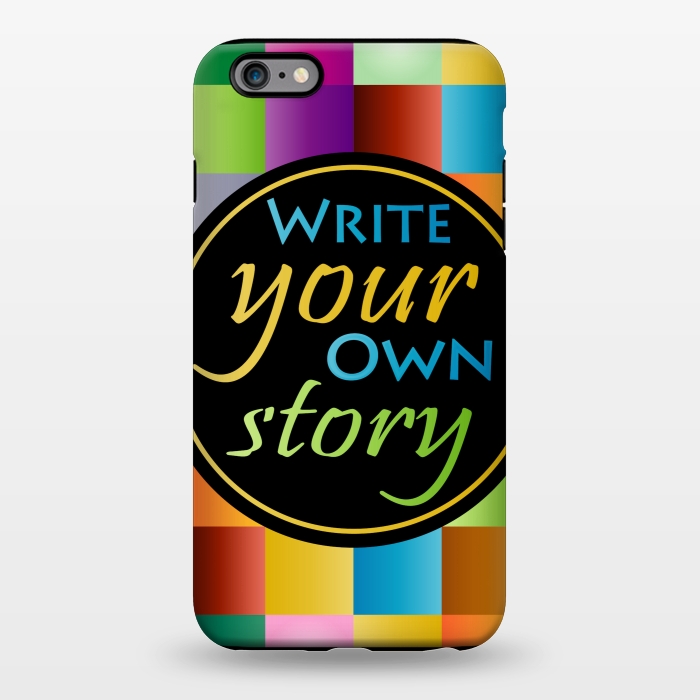 iPhone 6/6s plus StrongFit WRITE YOUR OWN STORY by MALLIKA