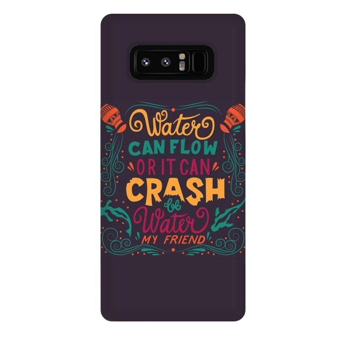 Galaxy Note 8 StrongFit Be Water My Friend 2 by Jelena Obradovic