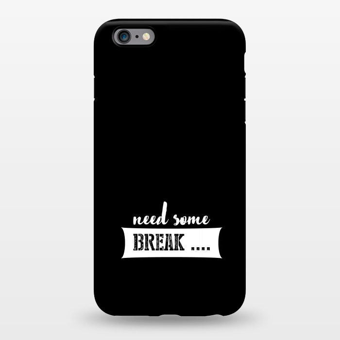 iPhone 6/6s plus StrongFit need some break by TMSarts