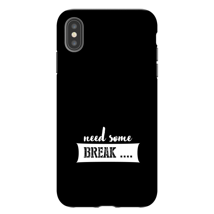 iPhone Xs Max StrongFit need some break by TMSarts