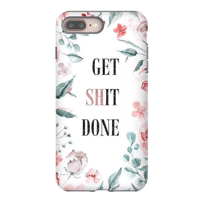 iPhone 7 plus StrongFit Get shit done - floral  by  Utart