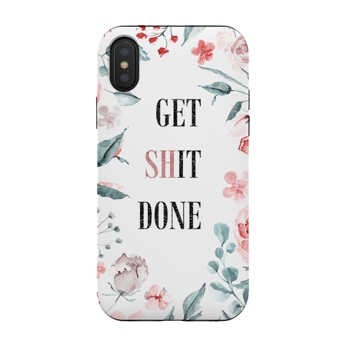 iPhone Xs / X StrongFit Get shit done - floral  by  Utart