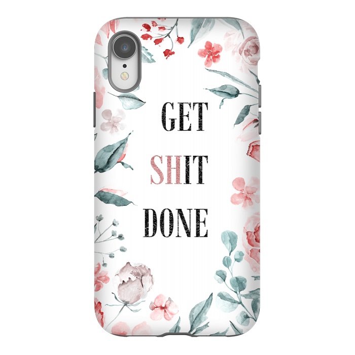 iPhone Xr StrongFit Get shit done - floral  by  Utart