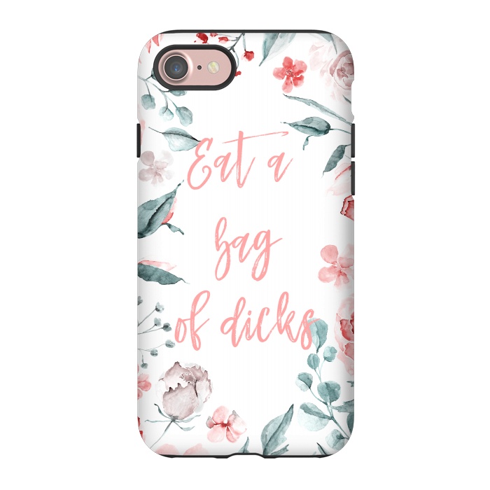iPhone 7 StrongFit Eat a bag of dicks - floral by  Utart