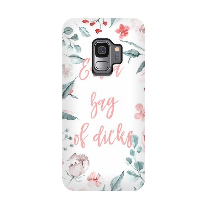 Galaxy S9 StrongFit Eat a bag of dicks - floral by  Utart