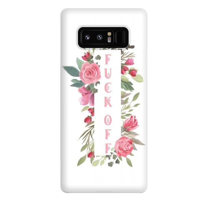 Galaxy Note 8 StrongFit Fuck off - floral by  Utart