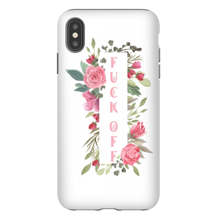 iPhone Xs Max StrongFit Fuck off - floral by  Utart