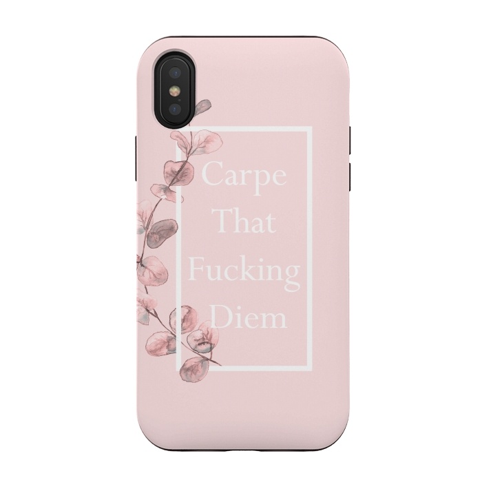 iPhone Xs / X StrongFit Carpe that fucking diem - with pink blush eucalyptus branch by  Utart