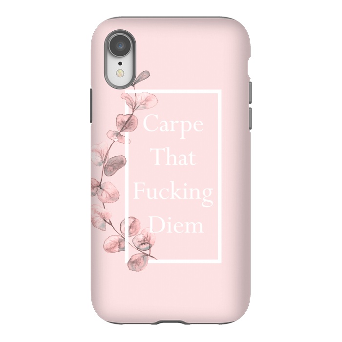 iPhone Xr StrongFit Carpe that fucking diem - with pink blush eucalyptus branch by  Utart