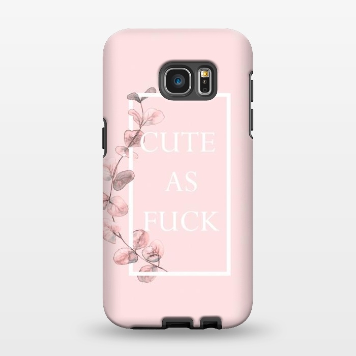 Galaxy S7 EDGE StrongFit Cute as a fuck - with pink blush eucalyptus branch by  Utart