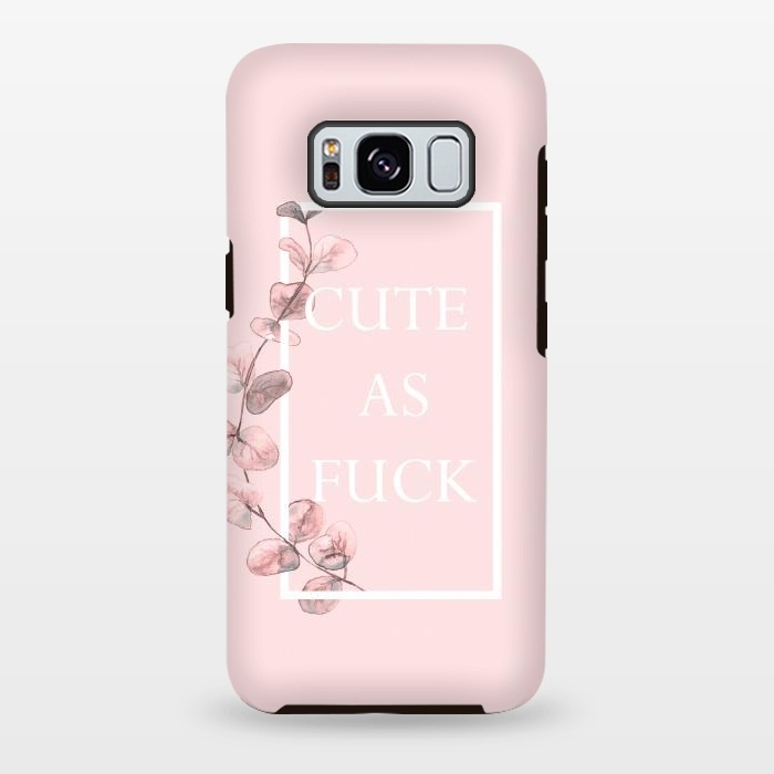 Galaxy S8 plus StrongFit Cute as a fuck - with pink blush eucalyptus branch by  Utart