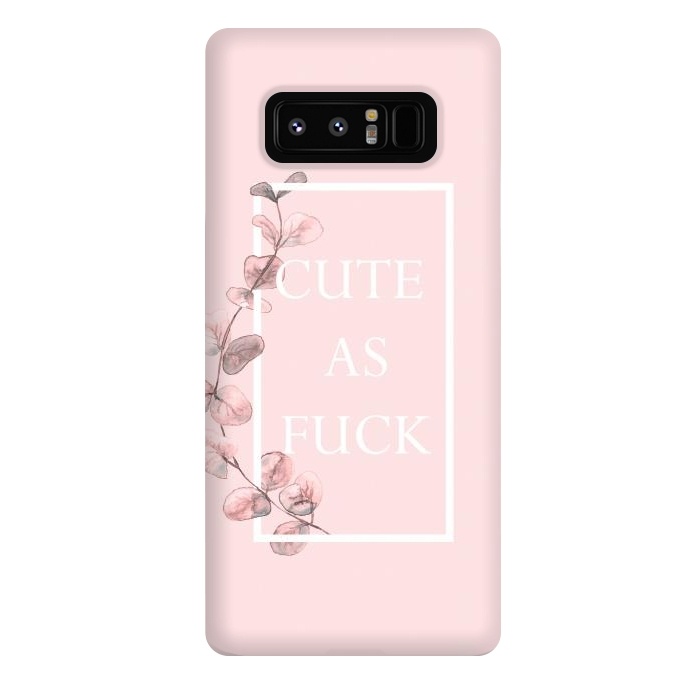 Galaxy Note 8 StrongFit Cute as a fuck - with pink blush eucalyptus branch by  Utart