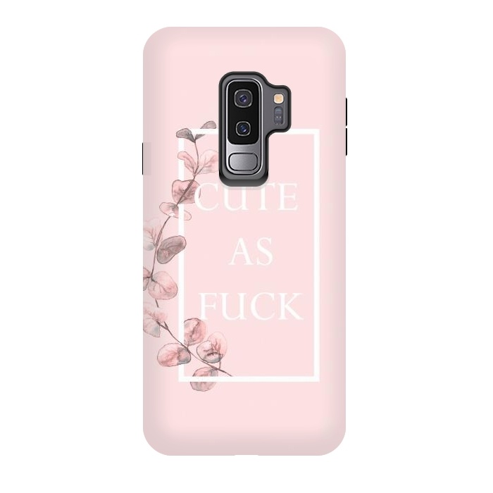 Galaxy S9 plus StrongFit Cute as a fuck - with pink blush eucalyptus branch by  Utart
