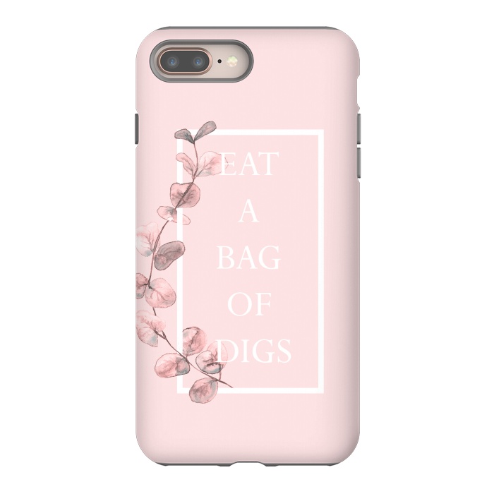 iPhone 7 plus StrongFit eat a bag of digs - with pink blush eucalyptus branch by  Utart