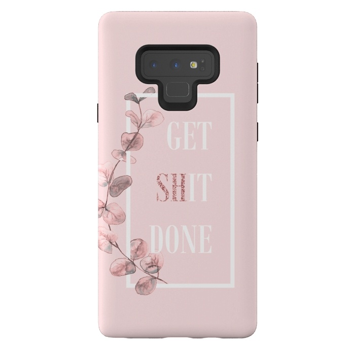 Galaxy Note 9 StrongFit Get shit done - with pink blush eucalyptus branch by  Utart