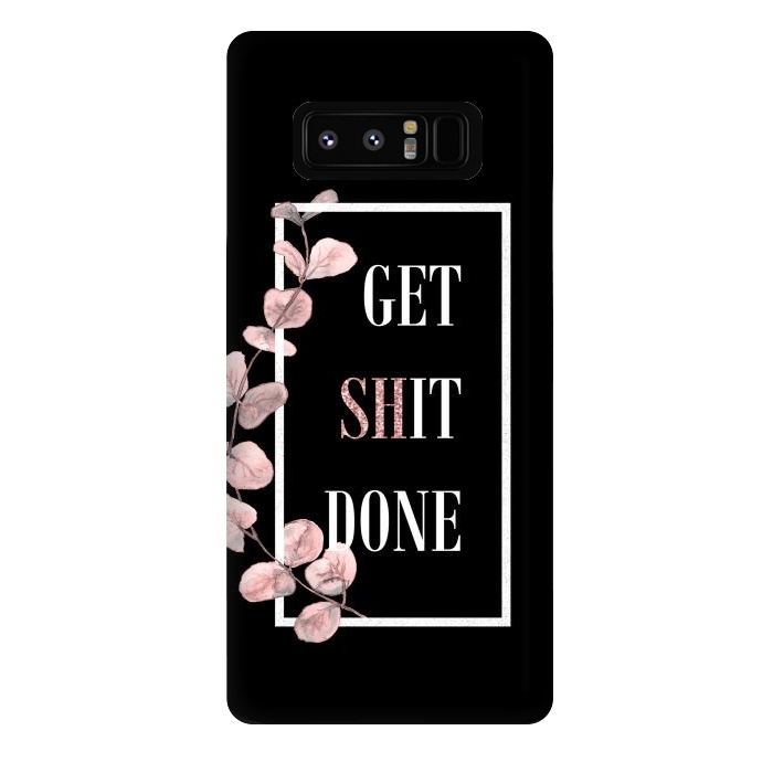 Galaxy Note 8 StrongFit Get shit done - with pink blush eucalyptus branch on black by  Utart