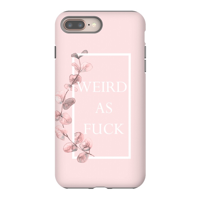 iPhone 7 plus StrongFit weird as fuck - with pink blush eucalyptus branch by  Utart