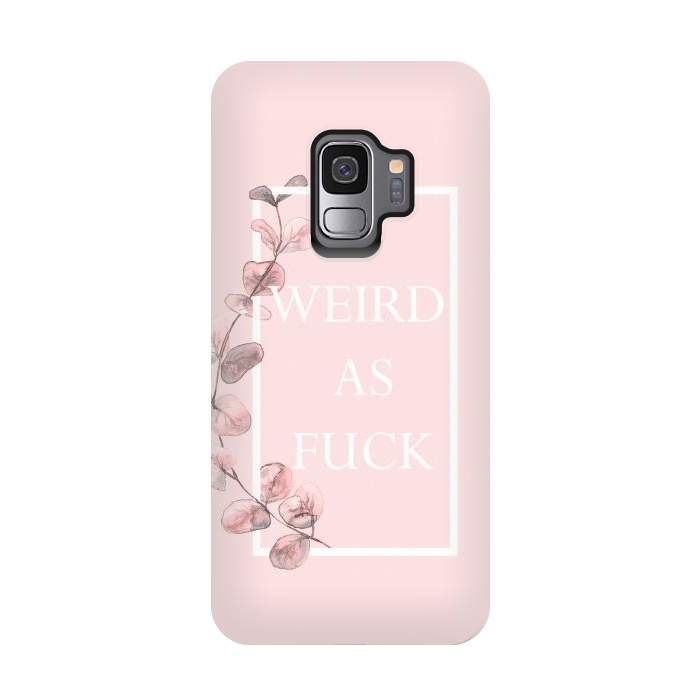 Galaxy S9 StrongFit weird as fuck - with pink blush eucalyptus branch by  Utart