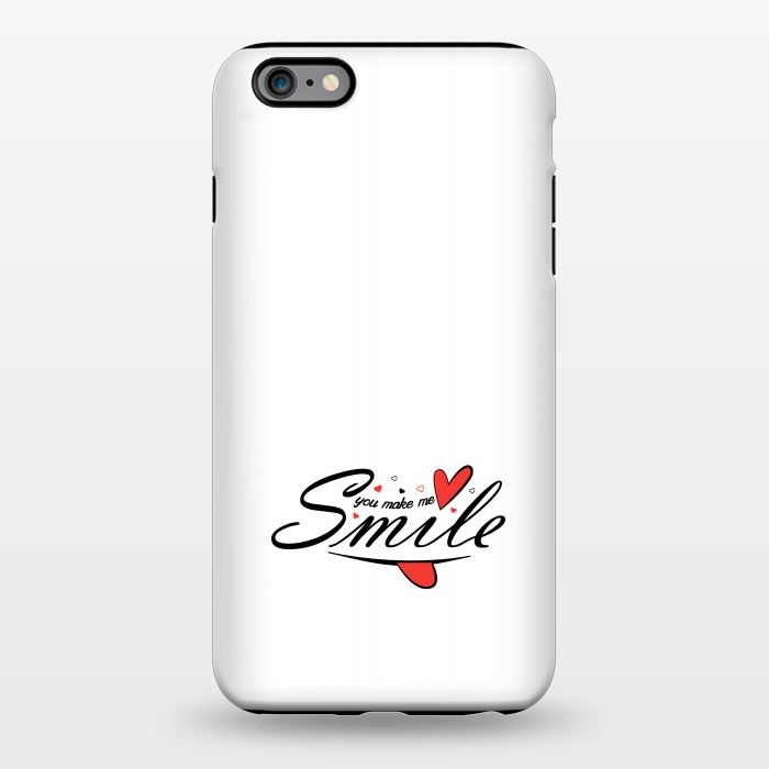 iPhone 6/6s plus StrongFit you make me smile by TMSarts