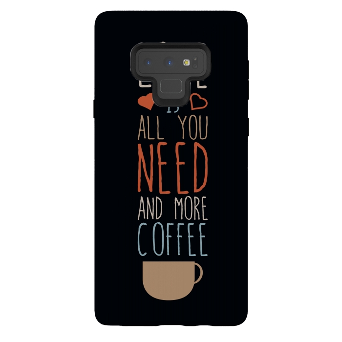 Galaxy Note 9 StrongFit love is all you need coffee by TMSarts