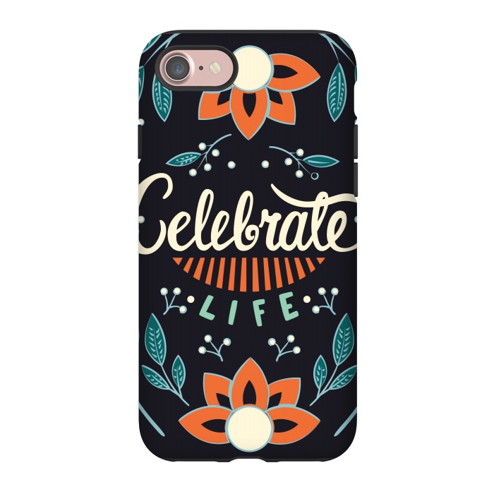 iPhone 7 StrongFit Celebrate Life by Jelena Obradovic